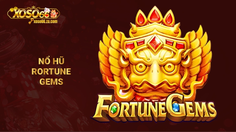 nổ hũ fortune gems